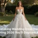 5 Breathtaking Wedding Dress Trends Defining 2026 You’ll Daydream About